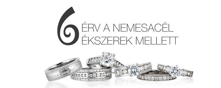 6 érv a nemesacél ékszerek mellett